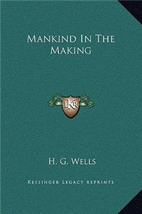 Mankind In The Making