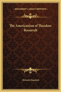 Americanism of Theodore Roosevelt