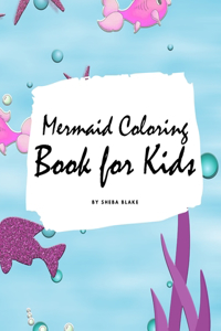 Mermaid Coloring Book for Kids (Large Softcover Coloring Book for Children)