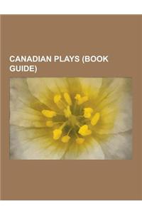 Canadian Plays (Book Guide)