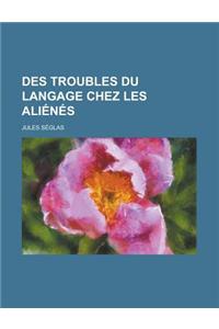 Des Troubles Du Langage Chez Les Alienes