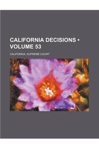 California Decisions (Volume 53)