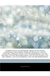 Articles on Former Local Government Areas of Victoria (Australia), Including