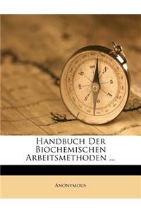 Handbuch Der Biochemischen Arbeitsmethoden ...