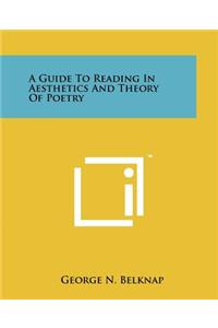 A Guide to Reading in Aesthetics and Theory of Poetry