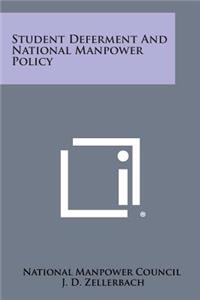 Student Deferment and National Manpower Policy