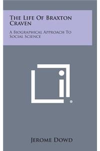 The Life of Braxton Craven