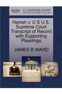 Hanish V. U S U.S. Supreme Court Transcript of Record with Supporting Pleadings