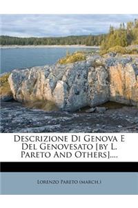Descrizione Di Genova E Del Genovesato [by L. Pareto And Others]....