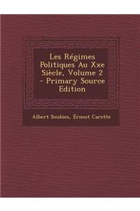 Les Regimes Politiques Au Xxe Siecle, Volume 2