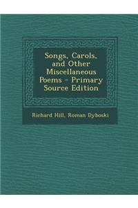 Songs, Carols, and Other Miscellaneous Poems