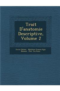 Trait&#65533; D'anatomie Descriptive, Volume 2