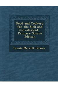 Food and Cookery for the Sick and Convalescent