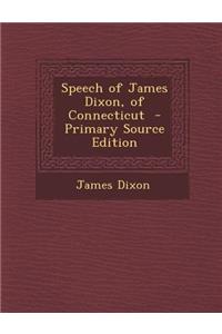Speech of James Dixon, of Connecticut
