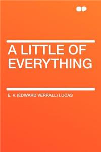 A Little of Everything