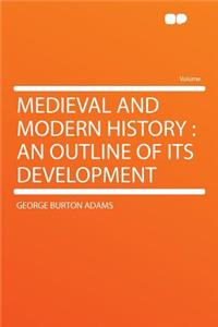 Medieval and Modern History