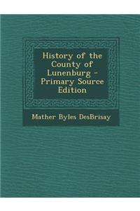 History of the County of Lunenburg