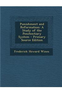 Punishment and Reformation: A Study of the Penitentiary System