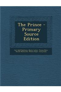 The Prince - Primary Source Edition