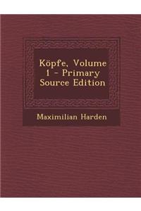 Kopfe, Volume 1 - Primary Source Edition