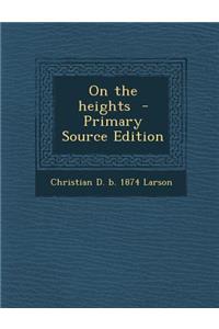 On the Heights - Primary Source Edition