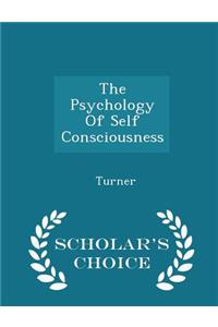 The Psychology of Self Consciousness - Scholar's Choice Edition