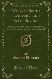 Walks in South Lancashire and on Its Borders