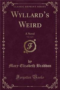 Wyllard's Weird, Vol. 3 of 3