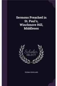 Sermons Preached in St. Paul's, Winchmore Hill, Middlesex