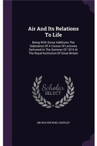 Air And Its Relations To Life