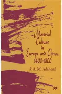 Material Culture in Europe and China, 1400-1800