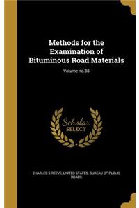 Methods for the Examination of Bituminous Road Materials; Volume no.38