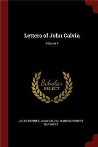 Letters of John Calvin; Volume 4