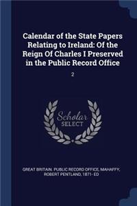 Calendar of the State Papers Relating to Ireland