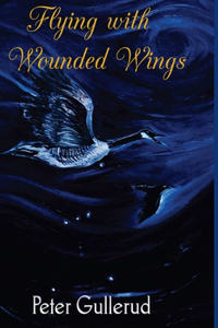 Flying with Wounded Wings