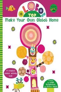 Olobob Top: Make Your Own Olobob Home