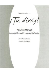 Activities Manual Answer Key with Lab Audioscript for Tu Dirs!, 4th