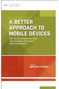 Better Approach to Mobile Devices