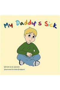 My Daddy's Sick