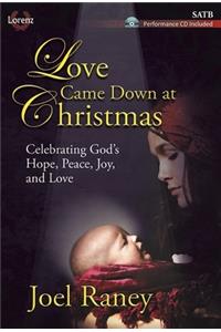 Love Came Down at Christmas - Satb Score with Performance CD