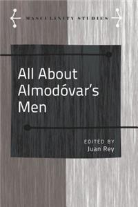All About Almodovar’s Men