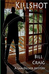 Killshot: A Sam Decker Mysery