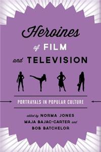 Heroines of Film and Television