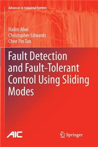 Fault Detection and Fault-Tolerant Control Using Sliding Modes