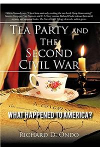 Tea Party and the Second Civil War: What Happened to America?