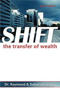 Shift- The Transfer of Wealth