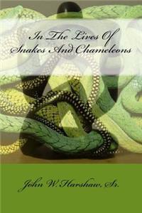 In The Lives Of Snakes And Chameleons