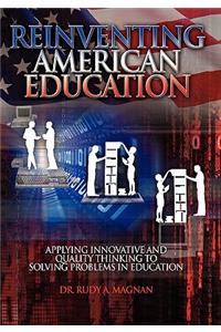 Reinventing American Education