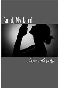 Lord, My Lord