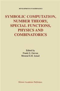 Symbolic Computation, Number Theory, Special Functions, Physics and Combinatorics